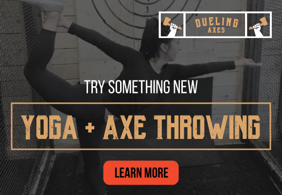Yoga and Axe Throwing